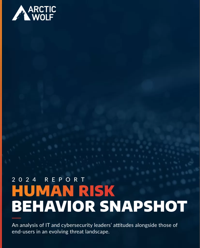 Cover image of 2024 Arctic Wolf Report titled " Human Risk Behavior Snapshot."