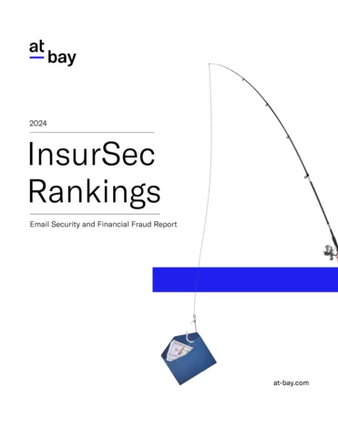 Image of the Cover of At-Bay report, "2024 InsurSec Rankings Report - Email Security and Financial Fraud." 