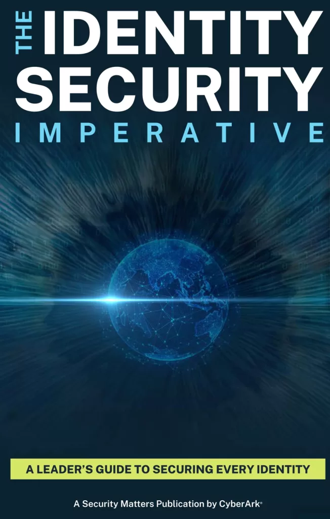 The cover of the book features a dark, futuristic design with a glowing digital globe at the center. Light streaks radiate outward, symbolizing connectivity and cyber defense. The title, "The Identity Security Imperative," is displayed in bold white and blue text at the top. Below, a bright yellow-green banner contains the subtitle: "A Leader’s Guide to Securing Every Identity." At the bottom, in smaller white text, it states: "A Security Matters Publication by CyberArk." The background includes binary code and digital elements, reinforcing the theme of cybersecurity.