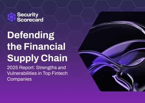 SecurityScorecard 2025 report cover titled 'Defending the Financial Supply Chain' highlights fintech cybersecurity strengths and vulnerabilities in top companies.