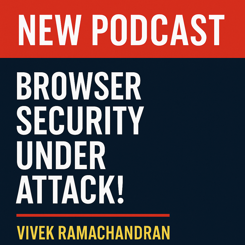 Podcast episode thumbnail titled ‘Browser Security Threats You Can’t Ignore Anymore,’ highlighting BDR (browser detection and response) with Vivek Ramachandran, founder of SquareX, on the Cyber Insurance News & Information Podcast.