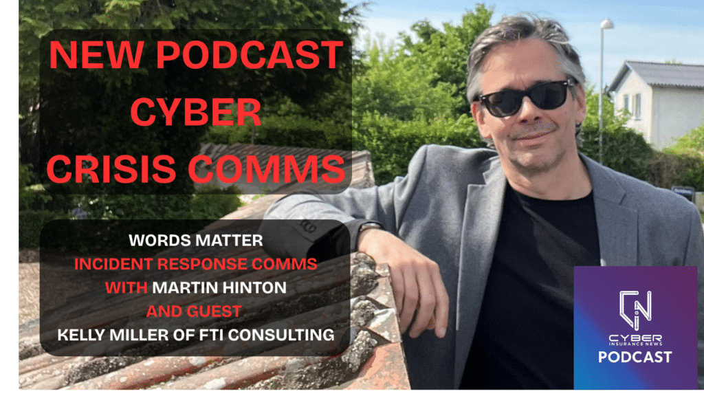Cyber Insurance News Podcast thumbnail showing a man in sunglasses outdoors with text “NEW PODCAST CRISIS COMMS” and “WORDS MATTER: INCIDENT RESPONSE COMMS,” plus the Cyber Insurance News Podcast logo.
