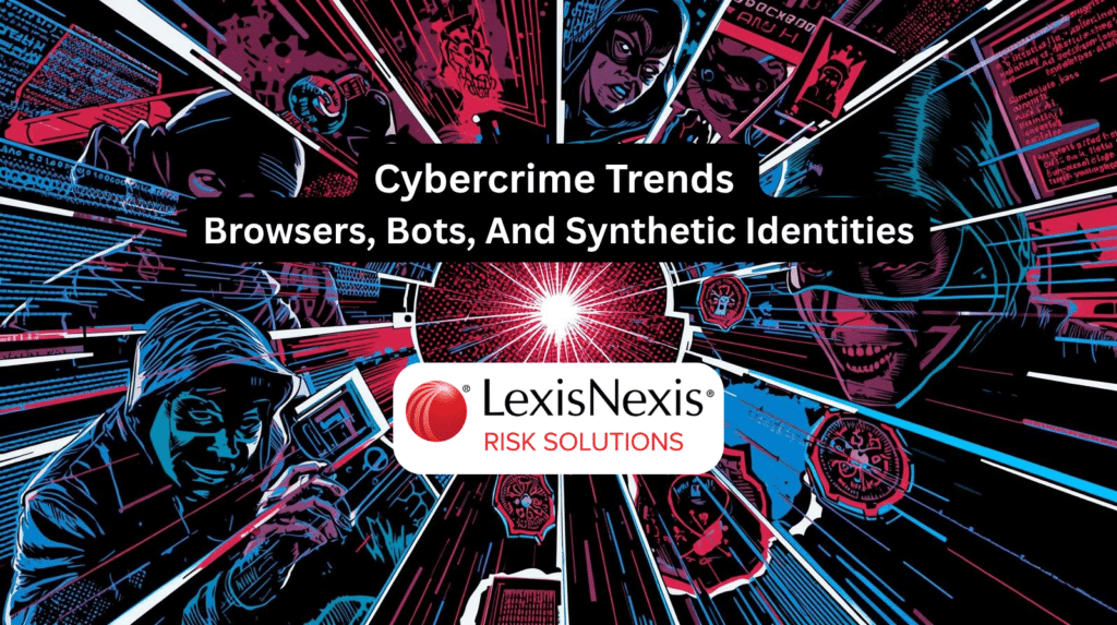 Cybercrime trends illustration showing browsers, bots, and synthetic identities in a comic book style for the LexisNexis Risk Solutions report. All raising the question of true cybersecurity situation and need for cyber insurance.