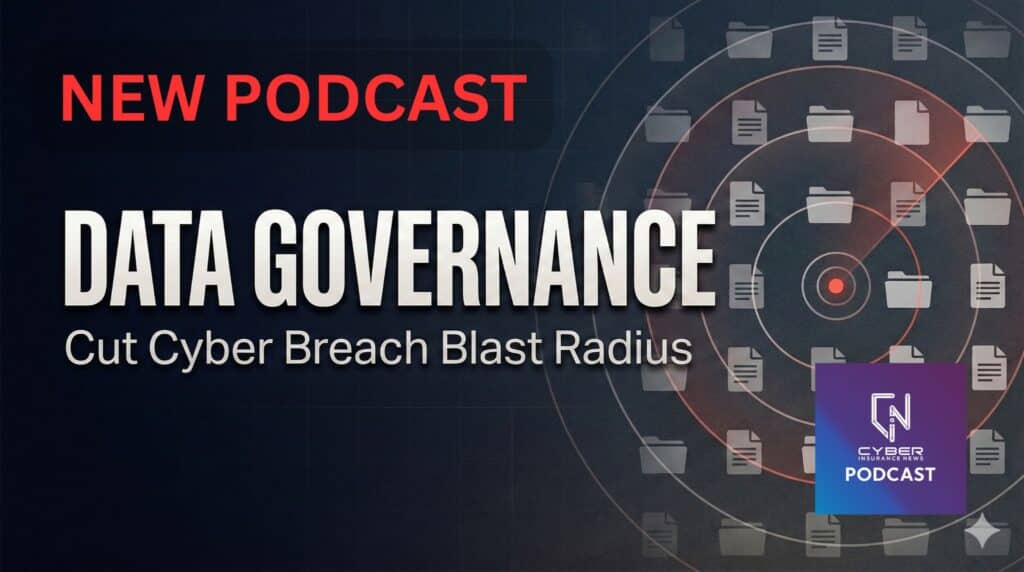 Data governance podcast graphic for Cyber Insurance News explaining how data governance reduces cyber insurance risk and cuts cyber breach blast radius. Podcast guest is Josh Mason RecordPoint CTO
