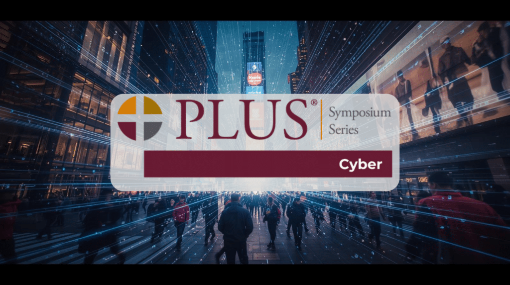 PLUS Cyber Symposium conference graphic representing cyber liability insurance trends and cybersecurity risk discussions.