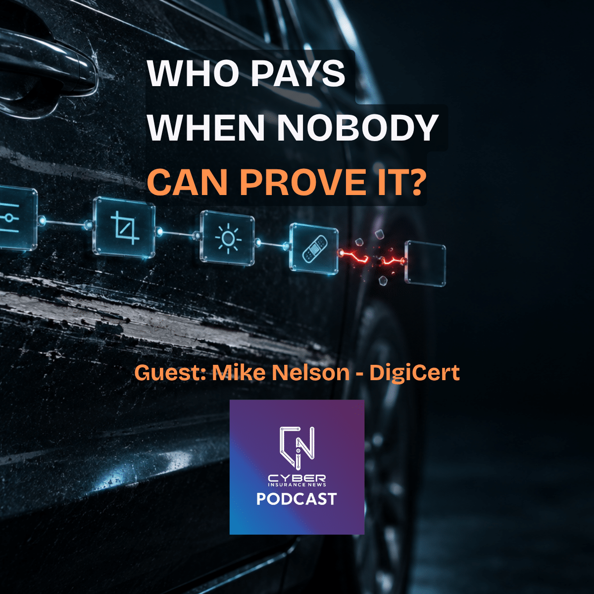 Scraped dark car door overlaid with a glowing cyan chain of photo-edit icons that breaks in red, illustrating content provenance and liability when a digital record can't be proven unchanged. Cyber Insurance News Podcast