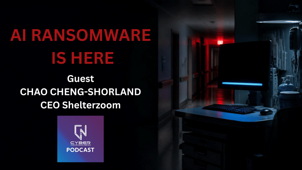 Cyber Insurance News podcast thumbnail reading AI Ransomware Is Here, with guest Chao Cheng-Shorland, CEO of Shelterzoom, over a darkened hospital corridor and workstation. This article is about the issue of business continuity in healthcare and other industries as a result of cyber risk.