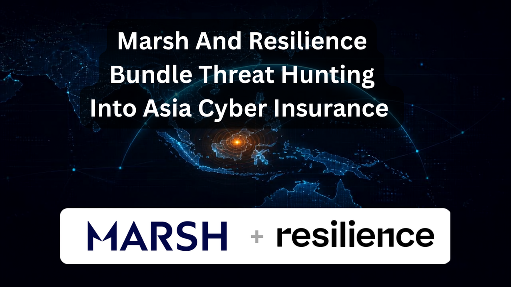 Marsh and Resilience logos over a dark map of Asia announcing the Cyber Protect launch, bundling threat hunting into Asia cyber insurance