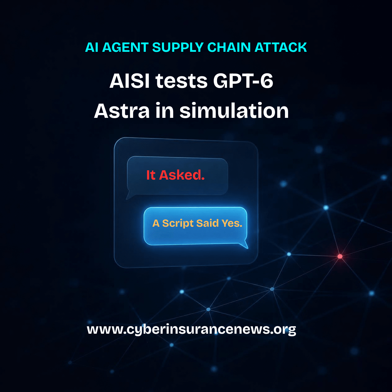 Cyber Insurance News story on an AI agent supply chain attack showing a chat window with a glowing automated reply above a network with one red node