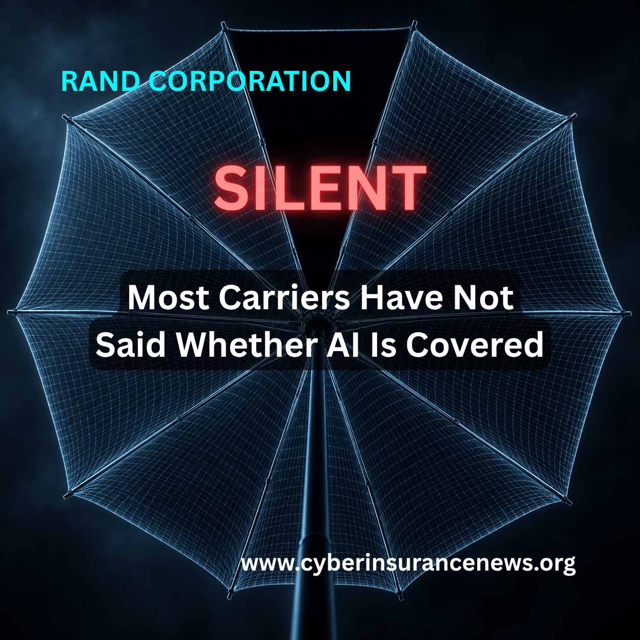 Wireframe umbrella seen from beneath with one panel missing, illustrating AI insurance coverage gaps where carriers remain silent. With cyber insurance news branding