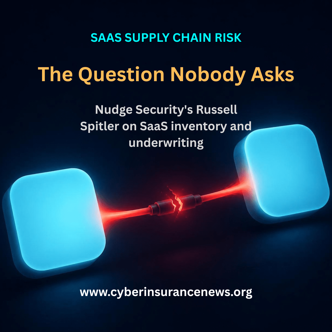 Cyber Insurance News story on SaaS supply chain risk showing two app tiles joined by a cracked connector leaking red light