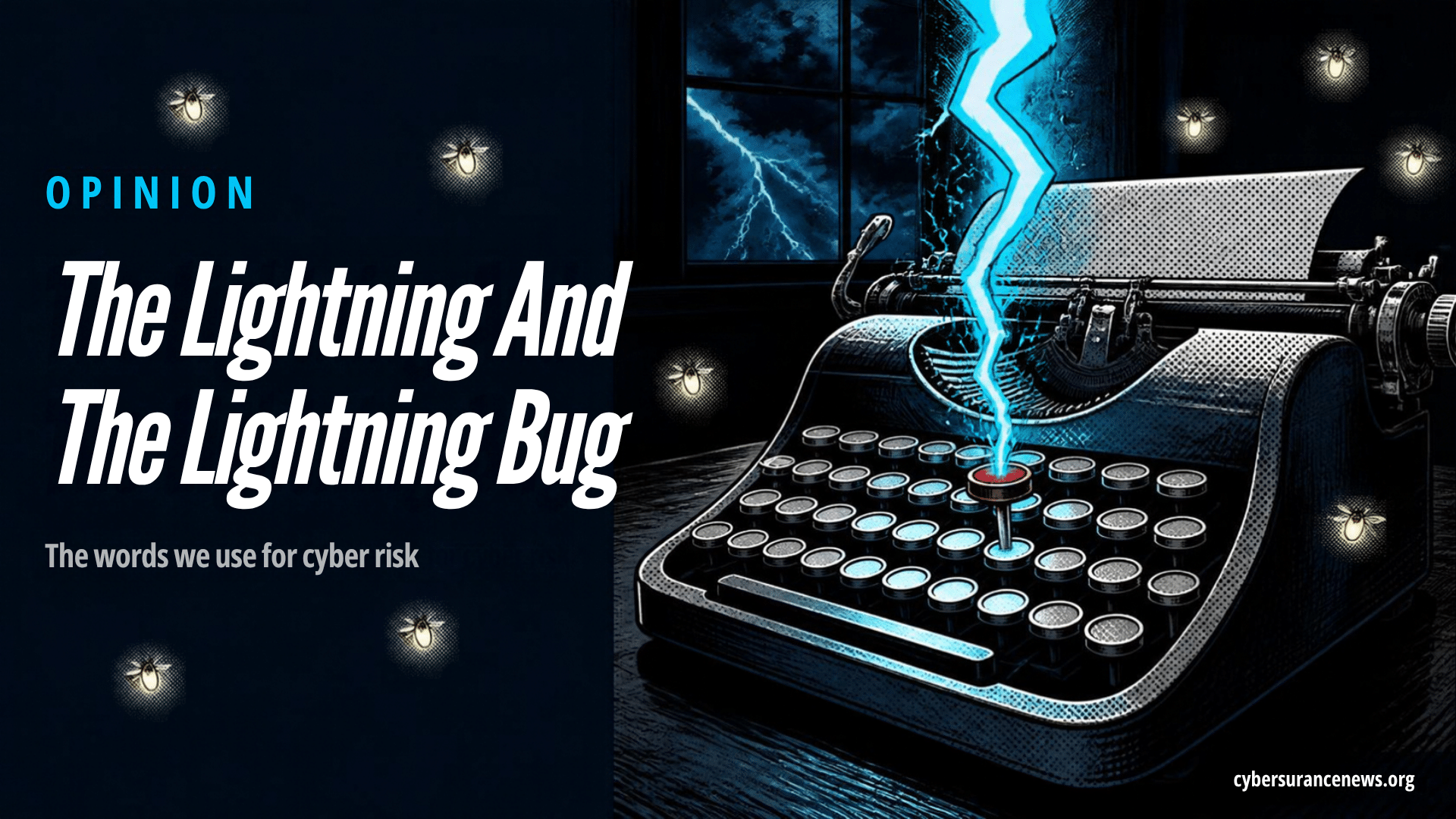 Graphic novel illustration of a vintage typewriter with lightning leaping from one key and fireflies drifting around it, for a Cyber Insurance News opinion column