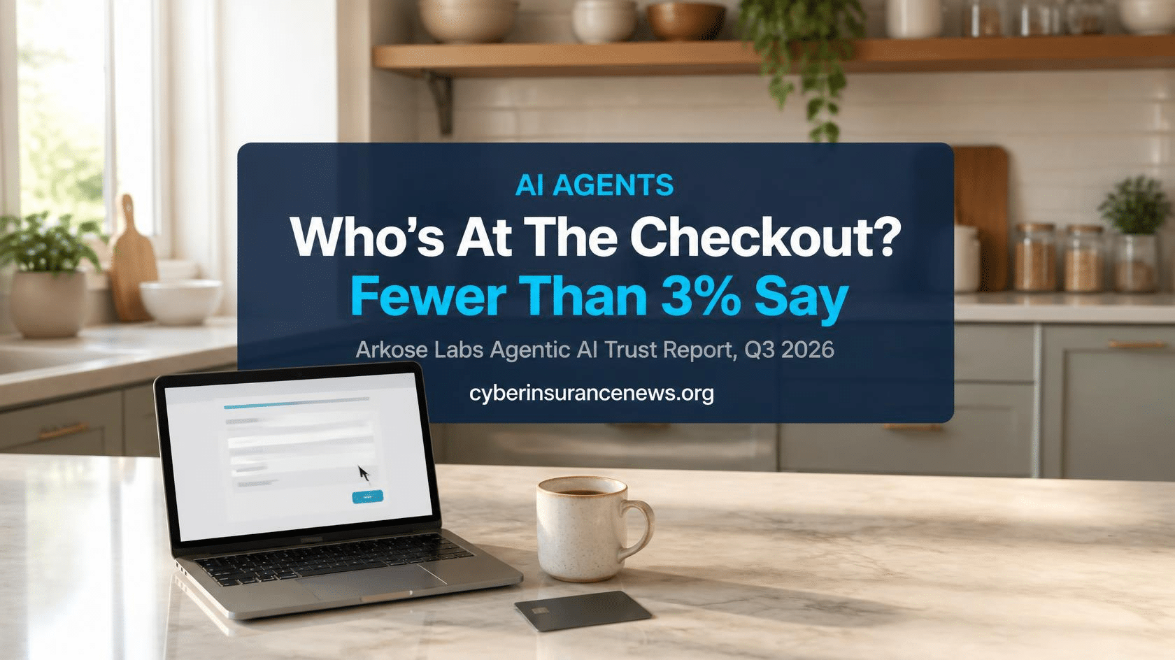Cyber Insurance News report on AI agents showing a laptop filling in a checkout form by itself beside a coffee cup and a payment card