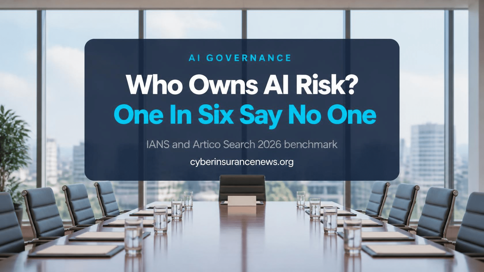 Cyber Insurance News report on AI governance showing an empty chair with a blank nameplate at the head of a boardroom table