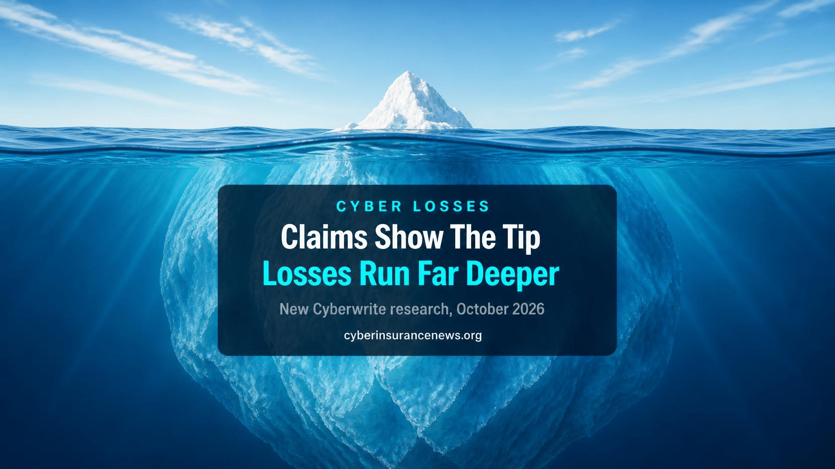 Cyber Insurance News report on cyber losses exceeding insurance claims, showing an iceberg with a small tip above the water and a large mass below