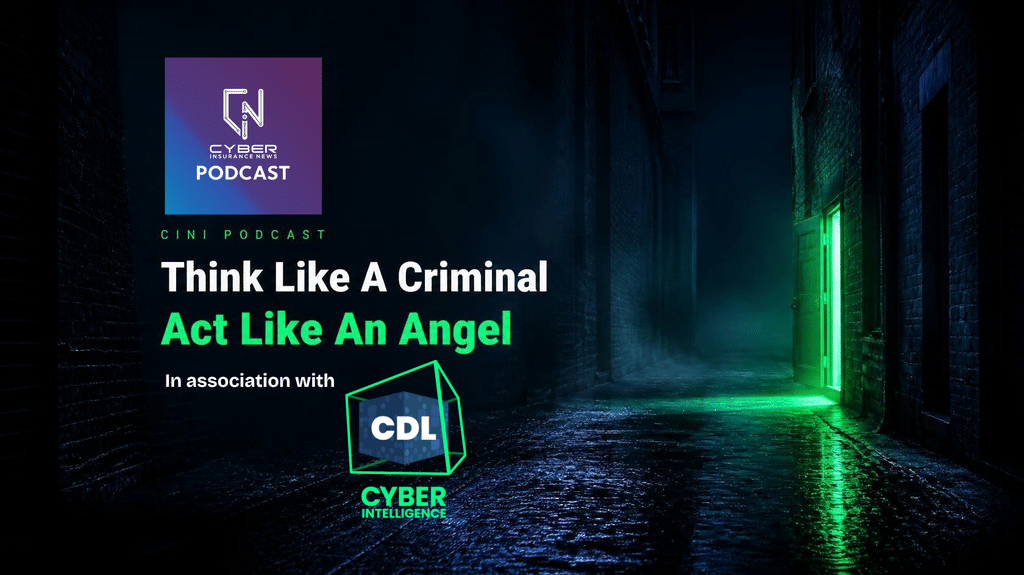Cyber Insurance News & Information (CINI) podcast on dark web monitoring with CDL Cyber Intelligence, Think Like A Criminal, Act Like An Angel, over a rain-soaked alley with a green-lit doorway