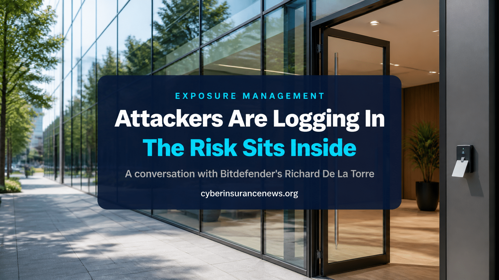 Cyber Insurance News story on exposure management showing a glass office front in daylight with an access card left in a reader by an open interior door