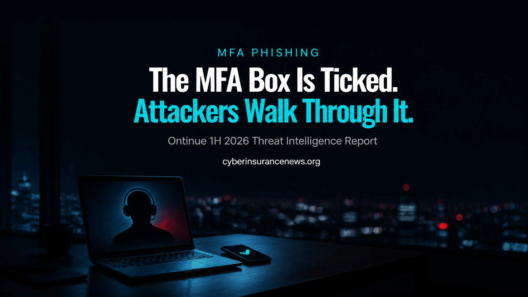 Cyber Insurance News report on MFA phishing showing a laptop video call with a silhouetted caller and a phone displaying an approval check mark