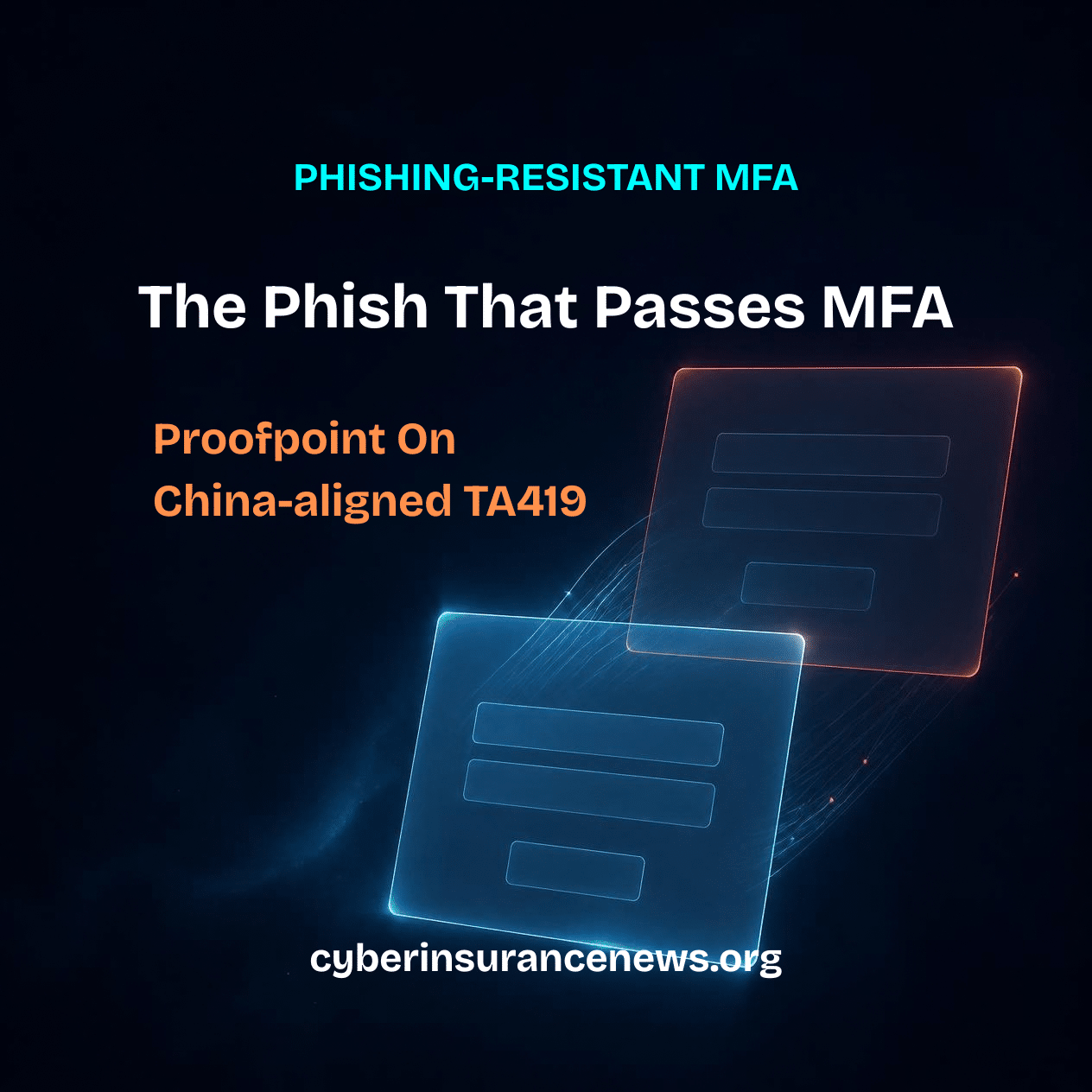 Cyber Insurance News story on phishing-resistant MFA showing a fake login window layered over a genuine one