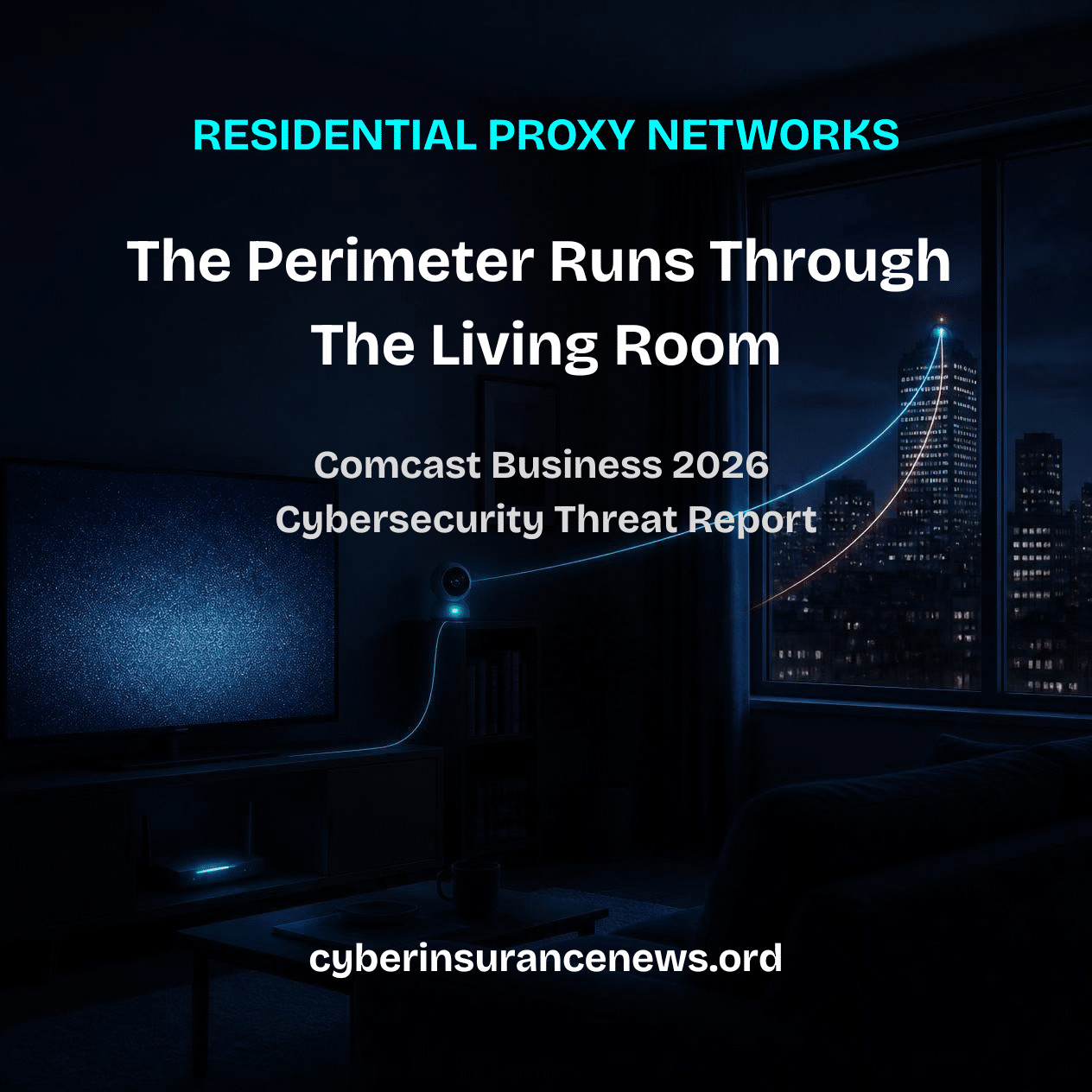 Cyber Insurance News story on residential proxy networks showing a living room camera and router linked by glowing threads to an office tower